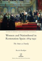 Studies in Hispanic and Lusophone Cultures- Women and Nationhood in Restoration Spain 1874-1931