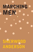 Boek kaft met de titel 'MARCHING MEN' in zwarte letters, de naam 'SHERWOOD ANDERSON' in gele letters, op een bruine achtergrond met beige stippen.