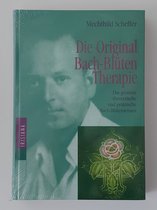 Die Original Bach-Blüten-Therapie