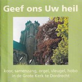 Koor- en samenzang vanuit de Grote Kerk te Dordrecht