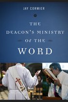 Deacon's Ministry - The Deacon's Ministry of the Word