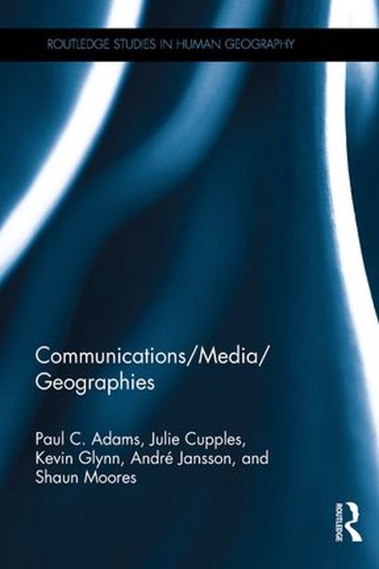 Routledge Studies in Human Geography - Communications/Media/ ... - cover