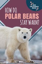 How Life Science Works - How Do Polar Bears Stay Warm?