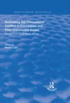 Routledge Revivals - Rethinking the International Conflict in Communist and Post-communist States