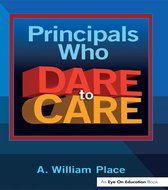Principals Who Dare to Care