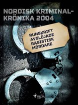 Nordisk kriminalkrönika 00-talet - Runskrift avslöjade rasistisk mördare