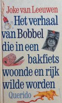 Verhaal van Bobbel die in een bakfiets woonde en rijk wilde worden