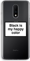 Case Company® - OnePlus 7 hoesje - Black is my happy color - Soft Case / Cover - Bescherming aan alle Kanten - Zijkanten Transparant - Bescherming Over de Schermrand - Back Cover