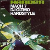 Harder Mach 7 - Dj Gizmo Hards