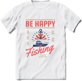 Be Happy Go Fishing - Vissen T-Shirt | Roze | Grappig Verjaardag Vis Hobby Cadeau Shirt | Dames - Heren - Unisex | Tshirt Hengelsport Kleding Kado - Wit - S