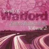 North Of Watford Vol. 2