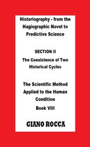 Historiography: From the Hagiographic Novel to Predictive Science - Section II: The Coexistence of Two Historical Cycles