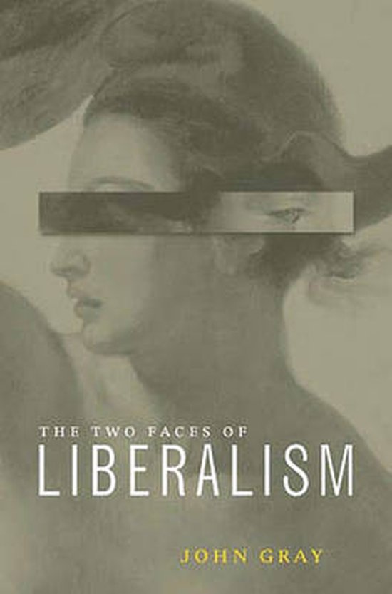 Boekhoes met de titel "The Two Faces of Liberalism" van John Gray. Een klassieke afbeelding van een vrouw met een grijze band over haar ogen.