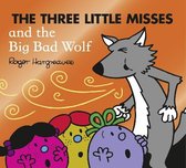 Mr. Men & Little Miss Magic-The Three Little Misses and the Big Bad Wolf