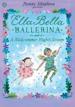 Ella Bella Ballerina & Midsummer Nights