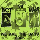 We Are The Bass 2006
