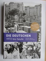 Piper Zeitreise : Die Deutschen 1972 bis Heute