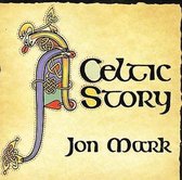 Jon Mark - Celtic Story (CD)
