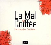 La Mal Coiffee - Polyphonies Occitanes (CD)