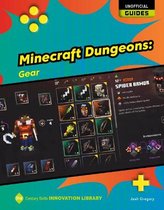 21st Century Skills Innovation Library: Unofficial Guides- Minecraft Dungeons: Gear