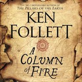 A Column of Fire The Kingsbridge Novels