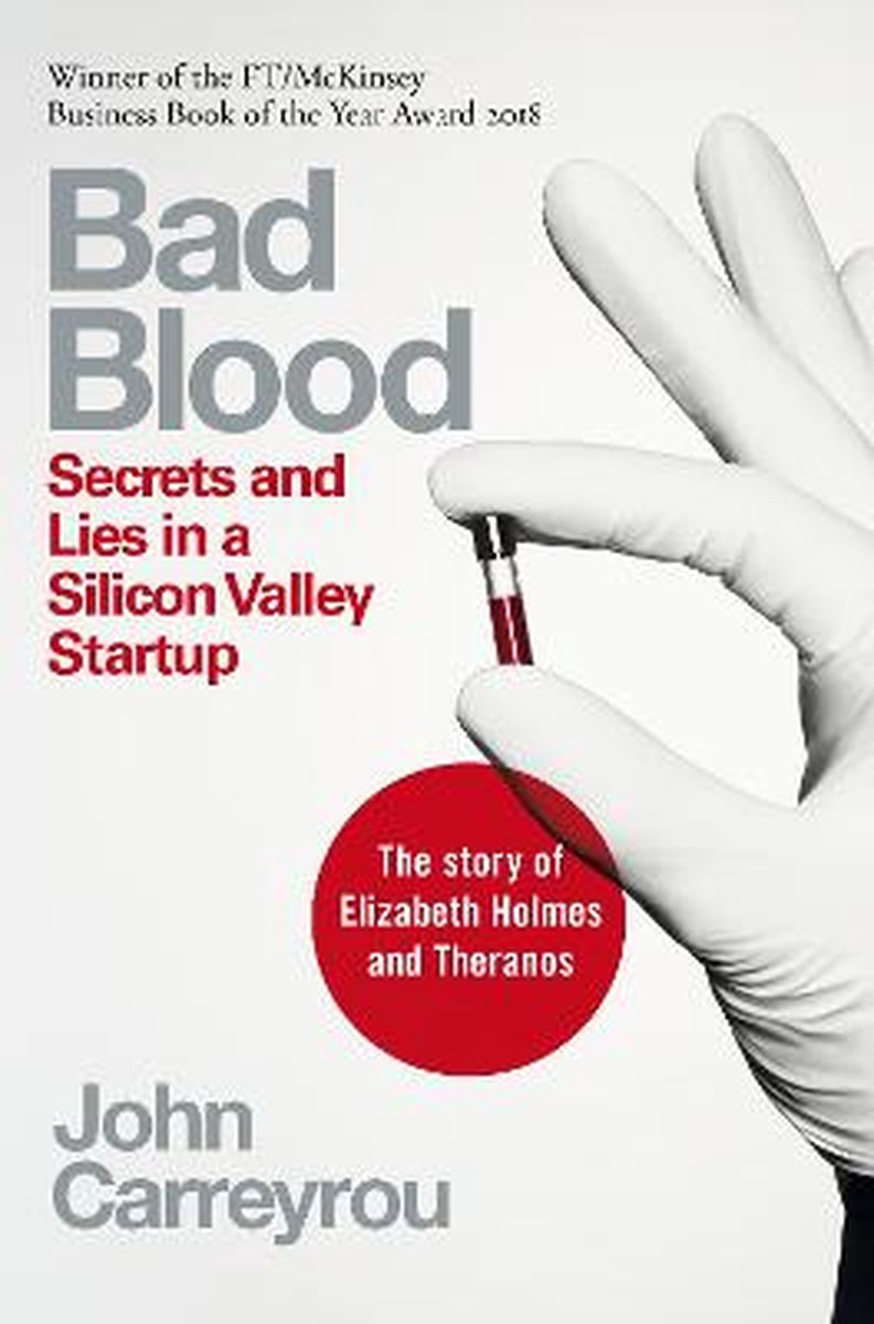 Omslag van Bad Blood Secrets and Lies in a Silicon Valley Startup