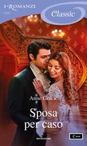 Sposa per caso (I Romanzi Classic)