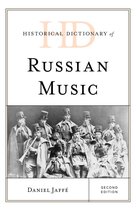 Historical Dictionaries of Literature and the Arts - Historical Dictionary of Russian Music