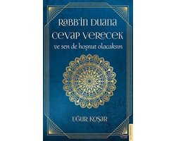 Rabb'in Duana Cevap Verecek ve Sen de Hoşnut Olacaksın