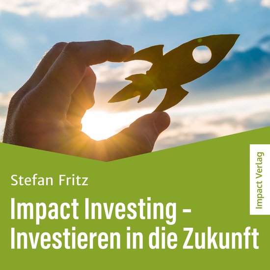 Impact Investing – Investieren in die Zukunft - cover