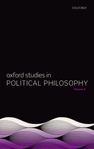 Oxford Studies in Political Philosophy 8 - Oxford Studies in Political Philosophy Volume 8