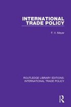 Routledge Library Editions: International Trade Policy - International Trade Policy
