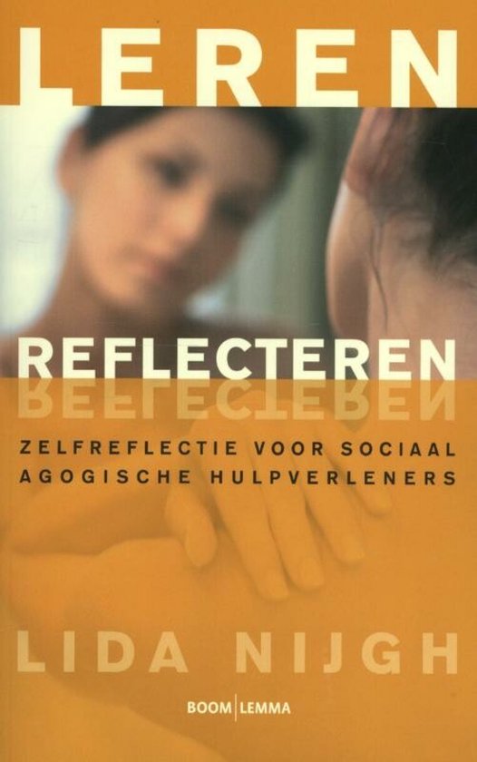 Leren Reflecteren Zelfreflectie voor sociaal agogische hulpverleners, met de namen Lida Nijgh, BOOM, LEMMA.