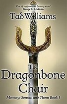 The Dragonbone Chair Memory, Sorrow  Thorn Book 1