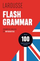 LAROUSSE - Lengua Inglesa - Manuales prácticos - Flash Grammar