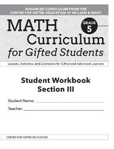 Math Curriculum for Gifted Students: Lessons, Activities, and Extensions for Gifted and Advanced Learners, Student Workbooks, Section III (Set of 5):