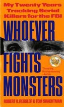 Boek cover Whoever Fights Monsters van Robert K. Ressler (Paperback)