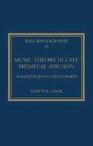 Royal Musical Association Monographs- Music Theory in Late Medieval Avignon