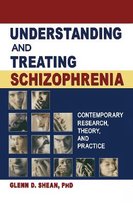 Understanding and Treating Schizophrenia