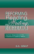 Reforming Reading, Writing, and Mathematics