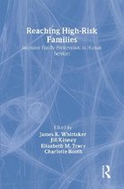 Reaching High-Risk Families: Intensive Family Preservation in Human Services - Modern Applications of Social Work