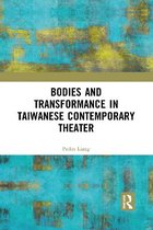 Bodies and Transformance in Taiwanese Contemporary Theater