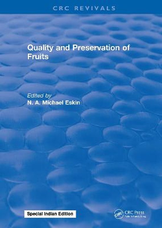 Quality and Preservation of Fruits 9781315897059 N. A. Michael