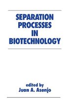 Biotechnology and Bioprocessing- Separation Processes in Biotechnology
