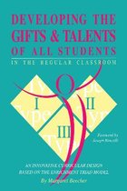 Developing the Gifts and Talents of All Students in the Regular Classroom