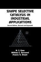 Shape Selective Catalysis in Industrial Applications, Second Edition,