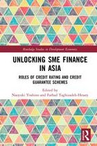 Routledge Studies in Development Economics - Unlocking SME Finance in Asia