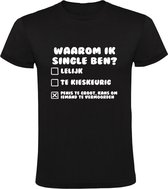 Waarom ben ik single Heren t-shirt | vrijgezel | relatie | grappig | cadeau | Zwart