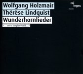 Holzmair Wolfgang & Lindquist Therese - Wunderhornlieder (CD)