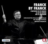 Orchestre Philharmonique De Radio France - Mikko F - Franck: Symphonie En Re Mineur - Ce Qu'on Entend Sur La Mo (CD)